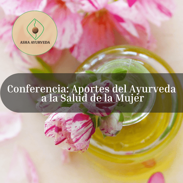 Conferencias: Aportes del ayurveda a la salud de la mujer 2025